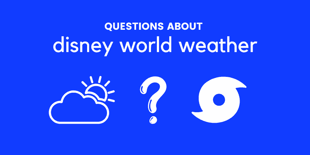 Disney World Weather FAQs